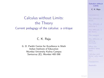 Calculus without Limits:  The difficulty of  limits  the Theory  The difficulty of defining R