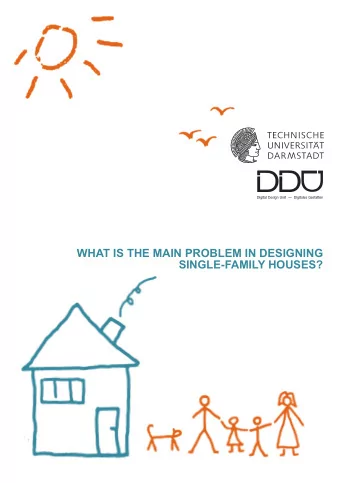 WHAT IS THE MAIN PROBLEM IN DESIGNING  SINGLE-FAMILY HOUSES?  WHAT IS THE MAIN PROBLEM IN DESIGNING