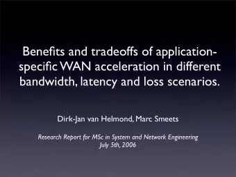 Benefits and tradeoffs of application-  specific WAN acceleration in different  bandwidth, latency
