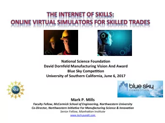 Future of Manufacturing: More  Global GDP Growth: Next two decades 2x the past 20 years  More