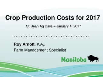 Crop Production Costs for 2017 St. Jean Ag Days  January 4, 2017 . . . . . . . . . . . . . . . .