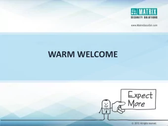 WARM WELCOME  Presentation Agenda  DVR Introduction  Matrix SATATYA Introduction  SATATYA