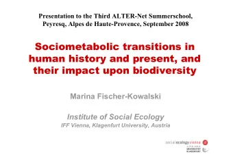 Sociometabolic transitions in  human history and present, and  their impact upon biodiversity
