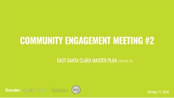 East Santa Clara Master Plan  Four Community Meetings  #1 - September 20  #2 - October 11  #3 - TBD