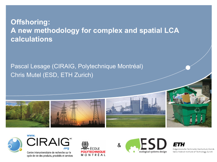 offshoring a new methodology for complex and spatial lca