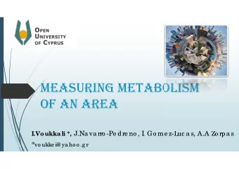 MEASURING METABOLISM  OF AN AREA I.Voukkali *, J.Na va rro -Pe dre no , I  . Go me z-L  uc a s, A.A