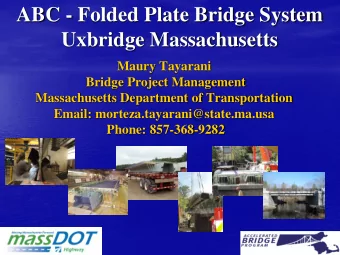 ABC - Folded Plate Bridge System  Uxbridge Massachusetts  Maury Tayarani  Bridge Project Management