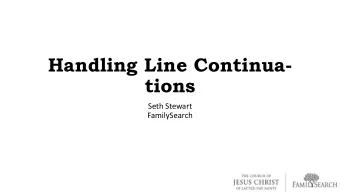 Handling Line Continua-  tions  Seth Stewart  FamilySearch  Language Modeling  Combining