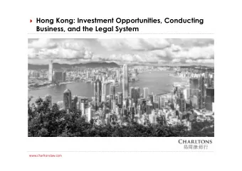 Hong Kong: Investment Opportunities, Conducting  Business, and the Legal System