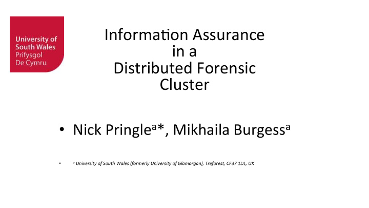 informa on assurance in a distributed forensic cluster