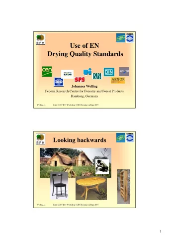 Use of EN  Drying Quality Standards  Johannes Welling  Federal Research Centre for Forestry and