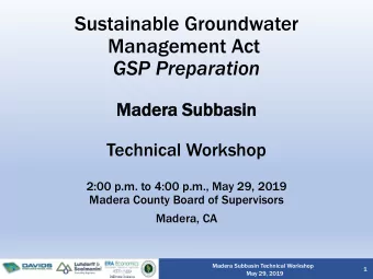 Sustainable Groundwater  Management Act  GSP Preparation  Mad  Madera Su  Subbasin  in  Technical