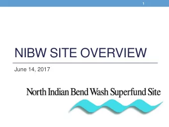NIBW SITE OVERVIEW  June 14, 2017  2  SITE HISTORY  Volatile organic compounds (VOCs)  detected