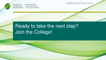 Ready to take the next step?  Join the College!  1  Professional  Ethical  Qualified  Accountable