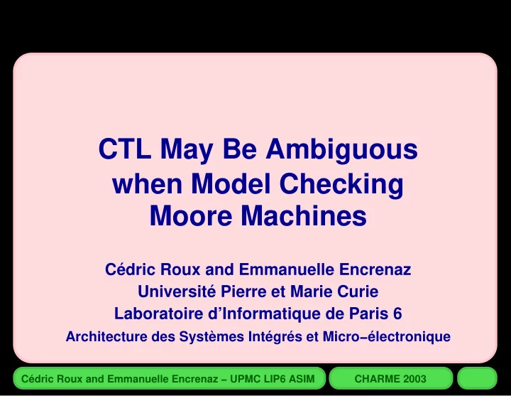 ctl may be ambiguous when model checking moore machines