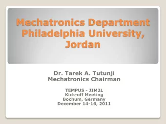 Mechatronics Department  Philadelphia University,  Jordan  Dr. Tarek A. Tutunji  Mechatronics