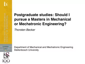 Postgraduate studies: Should I  pursue a Masters in Mechanical  or Mechatronic Engineering?