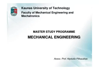 MECHANICAL ENGINEERING  MECHANICAL ENGINEERING Assoc. Prof. K  stutis Pilkauskas  Faculty of