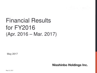 Financial Results  for FY2016  (Apr. 2016  Mar. 2017)  May 2017  May 12, 2017  ABBREVIATION