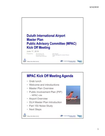 MPAC Kick Off Meeting Agenda   Grab lunch   Welcome and introductions   Master Plan