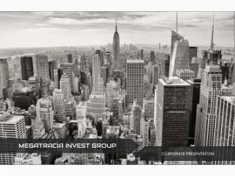 MEGATRACIA INVEST GROUP  CORPORATE PRESENTATION  COMPANY  MPANY STATEME  MENT  We are proud to be