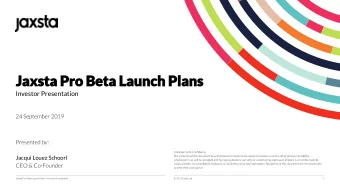 Investor Presentation  Jacqui Louez Schoorl  Achievements and Upcoming Milestones  What to