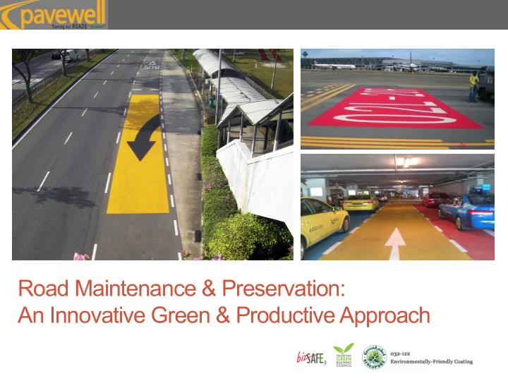 road maintenance preservation an innovative green
