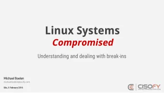 Linux Systems  Compromised  Understanding and dealing with break-ins  Michael Boelen