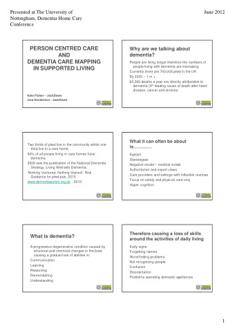 PERSON CENTRED CARE  Why are we talking about  AND  dementia?  DEMENTIA CARE MAPPING  People are