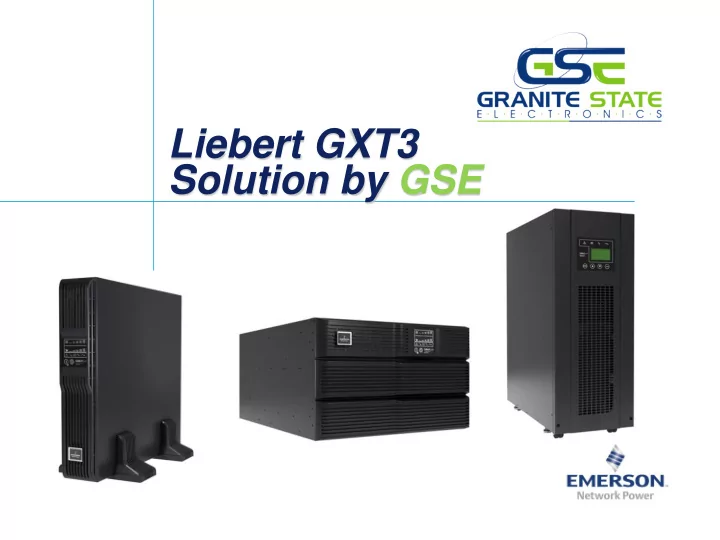 liebert gxt3 solution by gse ups topologies
