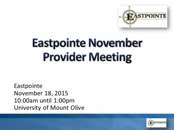 10:00am until 1:00pm  University of Mount Olive  Welcome and Overview  Karen Salacki  -  Cultural