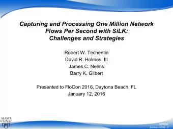 Capturing and Processing One Million Network  Flows Per Second with SiLK:  Challenges and