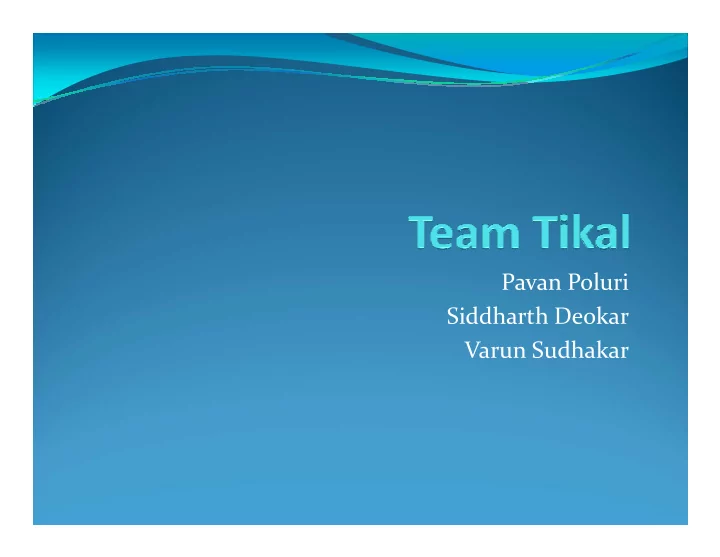 pavan poluri pavan poluri siddharth deokar varun sudhakar