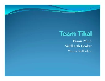 Pavan Poluri  Pavan Poluri  Siddharth Deokar  Varun Sudhakar  Generic View of  System  Get the