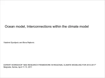 Ocean model, Interconnections within the climate model  Vladimir Djurdjevic and Bora Rajkovic