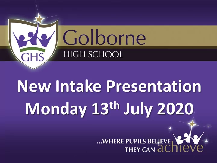 new intake presentation monday 13 th july 2020 thank you