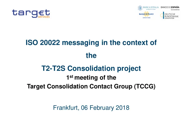 iso 20022 messaging in the context of the t2 t2s