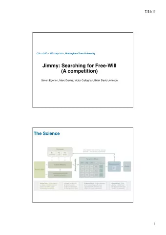Jimmy: Searching for Free-Will  (A competition)  Simon Egerton, Marc Davies, Victor Callaghan,