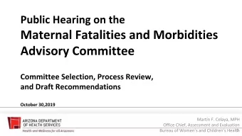 12. Evaluate the incidence and causes of maternal fatalities