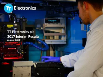 TT Electronics plc  2017 Interim Results  August 2017  H1 2017 Overview  Proposed sale of