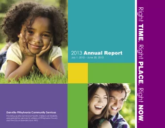 Right TIME , Right PLACE , Right NOW . 2013 Annual Report  July 1, 2012  June 30, 2013