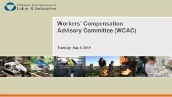 Workers Compensation  Advisory Committee (WCAC)  Thursday, May 9, 2019  Agenda  Time  Topic