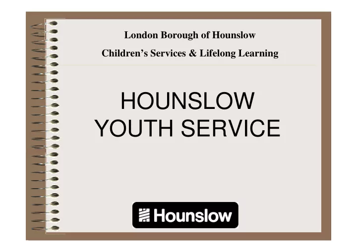 hounslow youth service london borough of hounslow