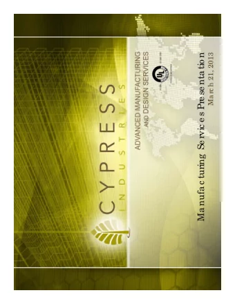 Ma nufa c turing  Se rvic e s Pre se nta tio n  Ma rc h 21, 2013  I  NDUST  RY CHAL  L  E  NGE  S