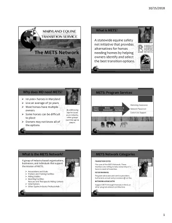 The METS Network needing homes by helping owners identify and select the best transition options.