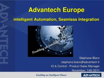 Advantech Europe  intelligent Automation, Seamless Integration  Stphane Blanc