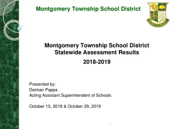 Montgomery Township School District  Montgomery Township School District  Statewide Assessment