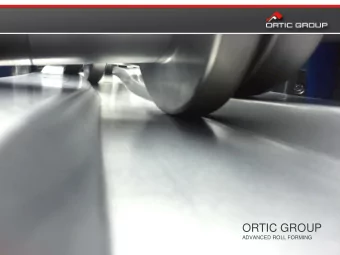 ORTIC GROUP  ADVANCED ROLL FORMING History  A problem that required a solution  In 2001, a