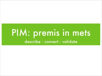 PIM: premis in mets  describe : convert : validate  describe  &lt;premis&gt;  /a/real/file