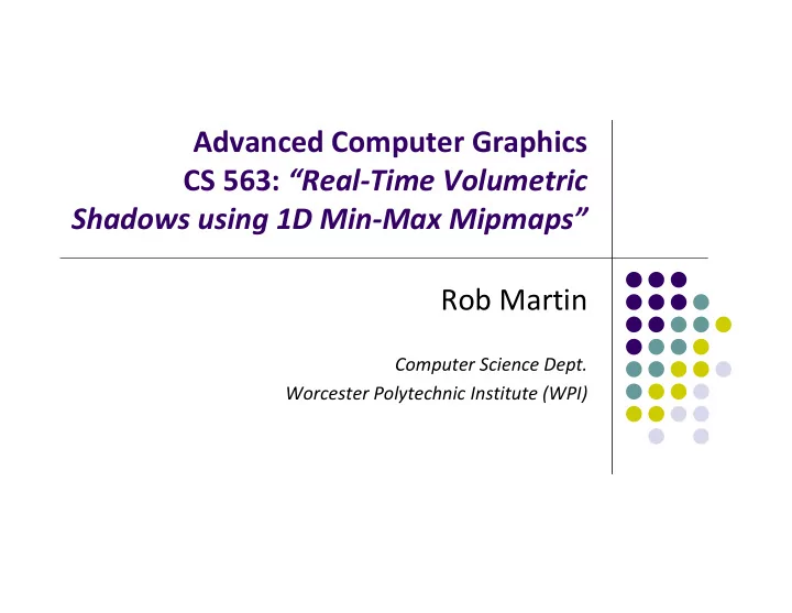 advanced computer graphics cs 563 real time volumetric